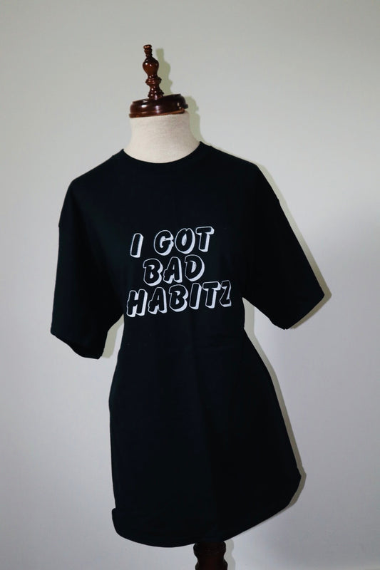 Bad Habitz Shirt